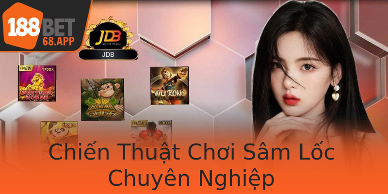 Chiến Thuật Chơi Sâm Lốc Chuyên Nghiệp