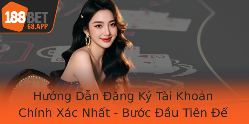Hướng Dẫn Đăng Ký Tài Khoản Chính Xác Nhất - Bước Đầu Tiên Để Trải Nghiệm Dịch Vụ Tuyệt Vời Hướng Dẫn Đăng Ký Tài Khoản Chính Xác Nhất - Bước Đầu Tiên Để Trải Nghiệm Dịch Vụ Tuyệt Vời